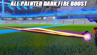 Showcasing All Painted NEW quotDARK FIREquot Boost  Rocket League Showcase [upl. by Assenahs500]