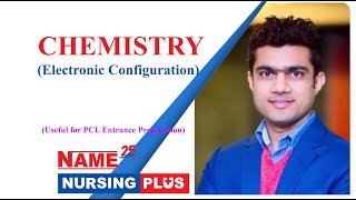 Electronic Configuration  Chemistry  NAME Nursing Plus  For Entrance Preparation [upl. by Battiste]