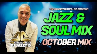 Jazz amp Soul Mix October by DJ Jazzy D [upl. by Keefe]