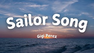 Sailor Song  Gigi Perez Lyrics [upl. by Germano]