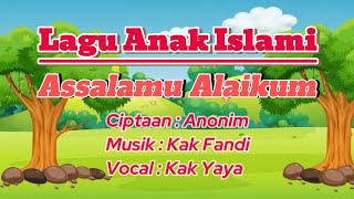 Lagu Anak Islami  Assalamu Alaikum  Kumpulan Lagu Anak Islami animasi [upl. by Ferretti]