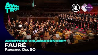 Fauré Pavane Op 50  Radio Filharmonisch Orkest Groot Omroepkoor amp Stéphane Denève  Live HD [upl. by Aiker]