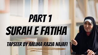 Surah Fateha1  Alima Razia Najafi [upl. by Yreffej]