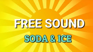 SODA sound effect ICE amp SODA sound Royalty FREE  TopLine fx [upl. by Ladnor85]