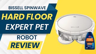 BISSELL SpinWave Hard Floor Expert Pet Robot Review [upl. by Lamp812]