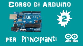 Arduino Tutorial ITA 2 Blink iniziamo a programmare [upl. by Notsew]