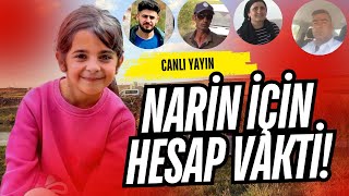 NARİN İÇİN ŞİMDİ HESAP VAKTİ ADALET YERİNİ BULACAK MI [upl. by El]