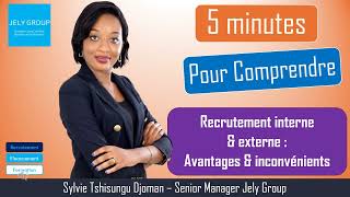 Recrutement Externe Vs Recrutement Interne  Avantages et Inconvénients [upl. by Emyle956]