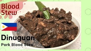 Dinuguan  PORK BLOOD STEW [upl. by Ahkeber323]