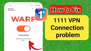 Fix 1111 vpn problem 2024  1111 vpn connection problem  1111 vpn not connecting  vpn 1111 [upl. by Flodur699]