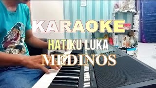 Karaoke lagu lawasHatiku lukaMedinos [upl. by Ycak]