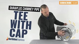 DuraPlus Chimney Pipe  Tee with Cap [upl. by Wattenberg393]