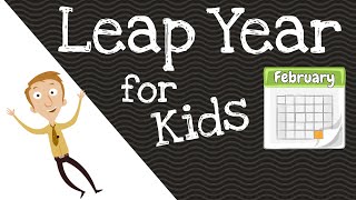 Leap Year for Kids [upl. by Lehcar]