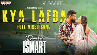 Kya Lafda Full Video Song  Double ISMART  Ram Pothineni  Kavya Thapar Puri Jagannadh Manisharma [upl. by Ylelhsa]