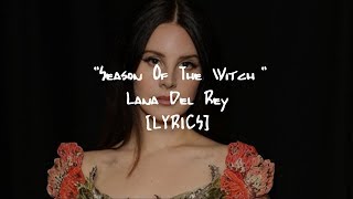 Lana Del Rey  Season Of The Witch Lyrics [upl. by Reviel973]