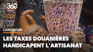 Cameroun les taxes aux frontières pénalisent les artisans [upl. by Velma]