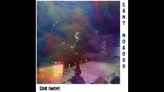 Gene Owens  Cant Nobody [upl. by Ninetta]