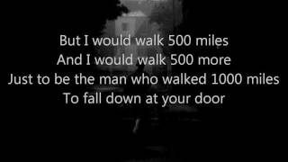 The Proclaimers  Im Gonna Be 500 Miles Lyrics [upl. by Josephine]