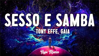 Tony Effe Gaia  SESSO E SAMBA TestoLyrics [upl. by Ahsikan]