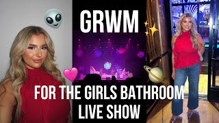 GRWM  the girls bathroom live show [upl. by Lled]