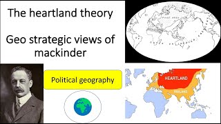 THE HEARTLAND THEORY BY MACKINDER  GEOPOLITICS [upl. by Yoc]