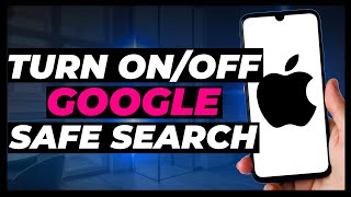 How to Turn OnOff Google Safe Search on iPhone [upl. by Enecnarf]