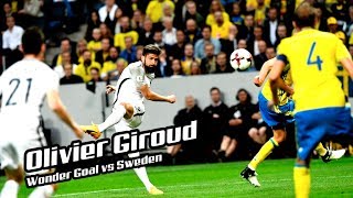 Olivier Giroud Fantastic Wonder Goal vs Sweden 2017 [upl. by Eardnoed899]