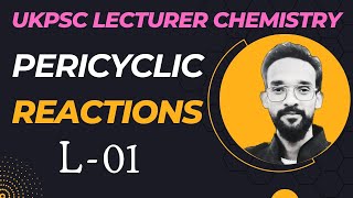 UKPSC Polytechnic Lecturer Chemistry pericyclic Reactions [upl. by Ykcin567]