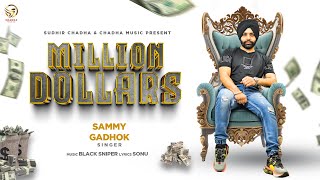 Million Dollars Official Video Sammy Gadhok  Chadha Music  Latest Punjabi Songs 2024 [upl. by Larual718]