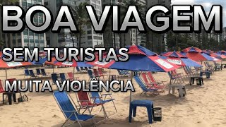 CENÁRIO da PRAIA de BOA VIAGEM SEM TURISTAS  SITUAÇÃO cada VEZ PIOR [upl. by Essam]