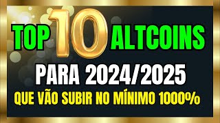 TOP 10 ALTCOINS PARA 2024 E 2025  MELHORES CRIPTOMOEDAS [upl. by Nnaasil]