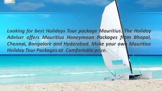 Mauritius Holiday Packages  The Holiday Adviser [upl. by Eiaj]