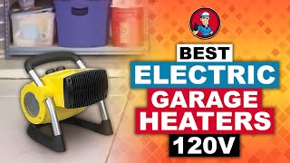 Best Electric Garage Heaters 120v 🔌 2020 Guide to Heating Your Garage  HVAC Training 101 [upl. by Nimesay]