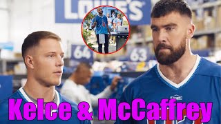 GREAT Travis Kelce and Christian McCaffrey Team Up for New Lowes Ad [upl. by Ailat]