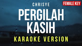 Pergilah Kasih  Chrisye Karaoke FEMALE KEY [upl. by Thesda]