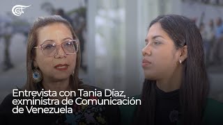 Exclusivo  Entrevista con Tania Díaz exministra de Comunicación de Venezuela [upl. by Eki337]