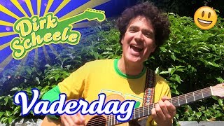 Dirk Scheele  Vaderdag liedjesversie [upl. by Eetak]