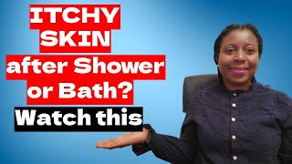 How to Get Rid of Itchy Skin After Bath or Shower  Causes and Treatment of Itching After Shower [upl. by Christabel]