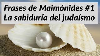 Frases de Maimónides 1 La sabiduría del judaísmo רבי משה בן מימון [upl. by Edda]