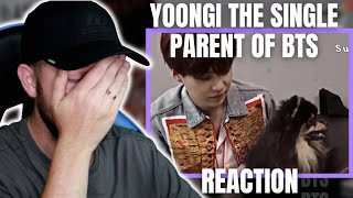 Yoongi SUGA Being a Single Parent for BTS REACTION  Yoongi Cares [upl. by Perlman]