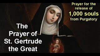 Prayer for the release of 1000 souls from Purgatory  St Gertrude the Great [upl. by Amor125]