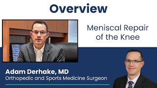 Meniscal Repair of the Knee Overview [upl. by Rizas]