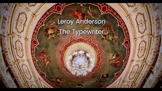 Leroy Anderson The Typewriter  I Filarmonici di Busseto [upl. by Aenehs]