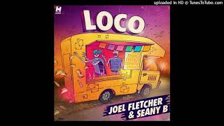 Joel Fletcher amp Seany B  Loco CLOUDNINE 2K23 REMIX [upl. by Ahders]