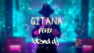 GITANA REMIX ✘ CLAYDEE ✘ BLEND DJ [upl. by Dalohcin77]