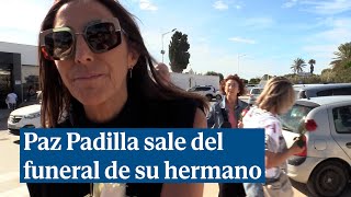 Paz Padilla atiende a los medios a la salida del funeral de su hermano [upl. by Mccord]