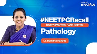 Pathology NEET PG 2024  Exam Recall  PostExam Review with Dr Ranjana Ranade  Manipal MedAce [upl. by Iroc]