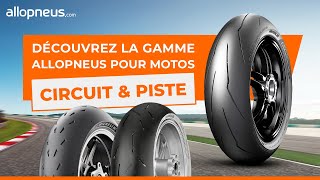 Pneus moto  Gamme Circuit amp Piste [upl. by Juanne]