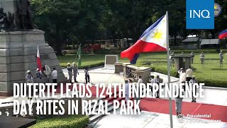 President Duterte leads 124th Independence Day rites in Rizal Park [upl. by Zerimar]