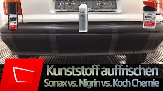 Kunststoff aufbereiten und auffrischen SONAX Kunststoff Schwarz vs Nigrin vs Koch Chemie Plaststar [upl. by Ardnekat]